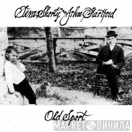 John Hartford, Texas Shorty - Old Sport