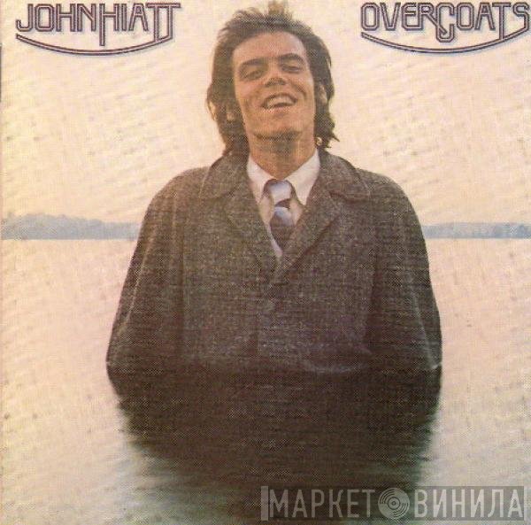 John Hiatt  - Overcoats