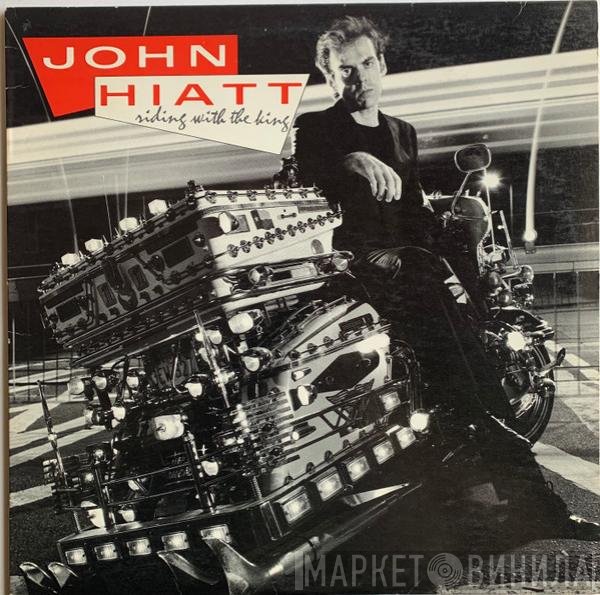 John Hiatt  - Riding With The King