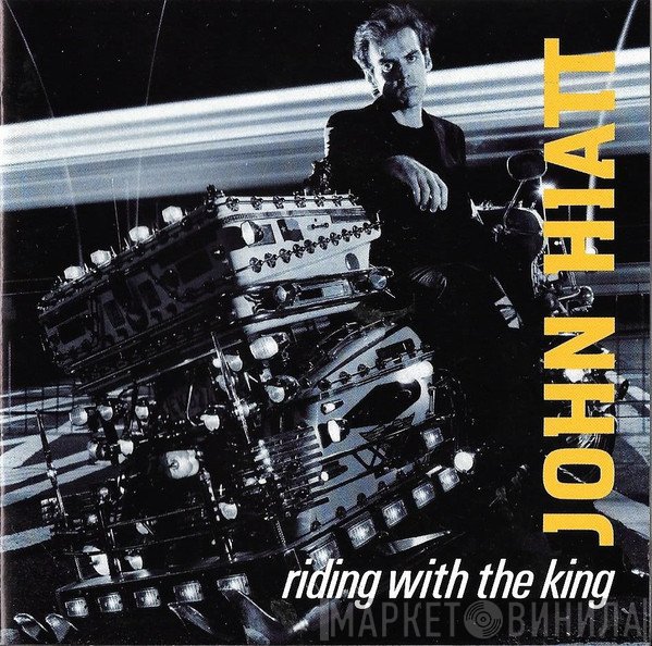 John Hiatt  - Riding With The King