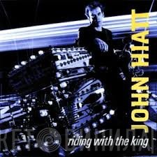 John Hiatt  - Riding With The King