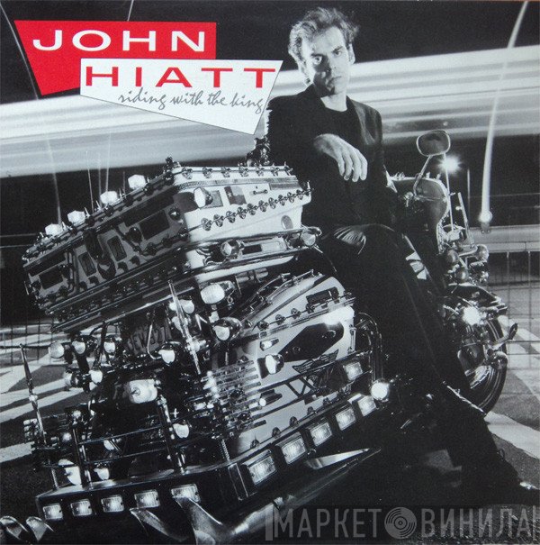 John Hiatt  - Riding With The King
