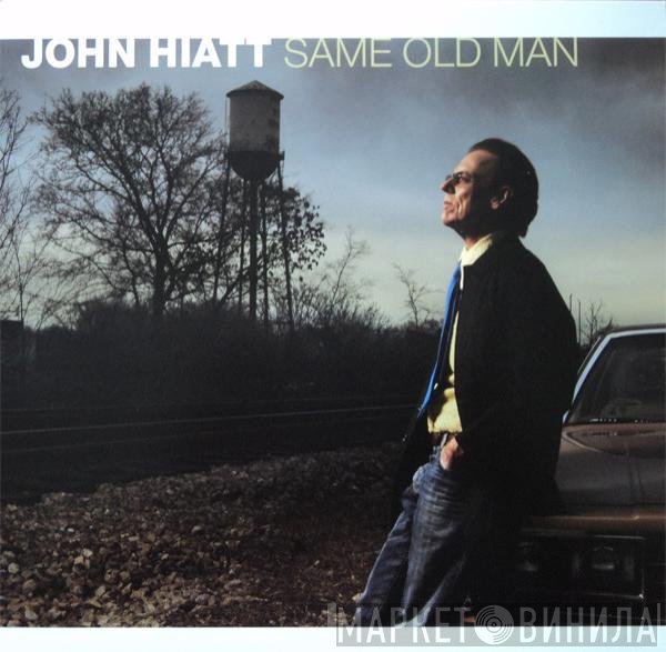 John Hiatt  - Same Old Man