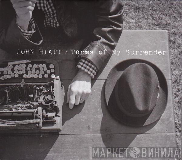 John Hiatt  - Terms Of My Surrender