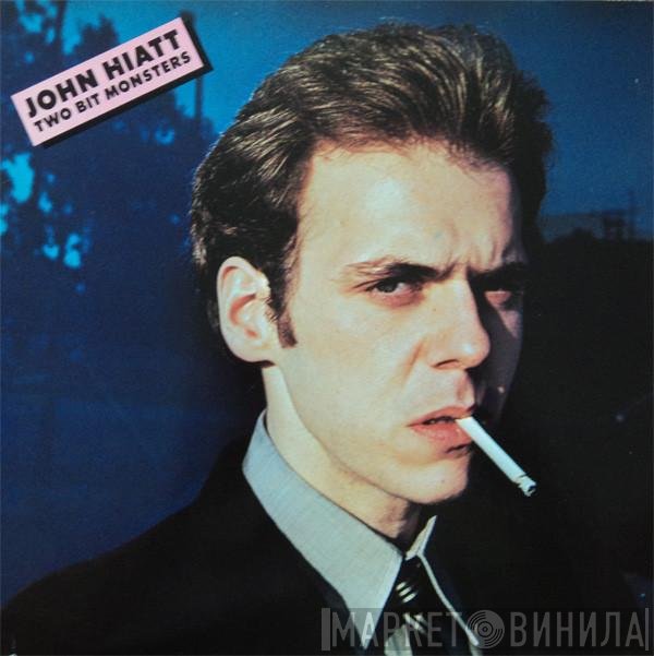 John Hiatt  - Two Bit Monsters