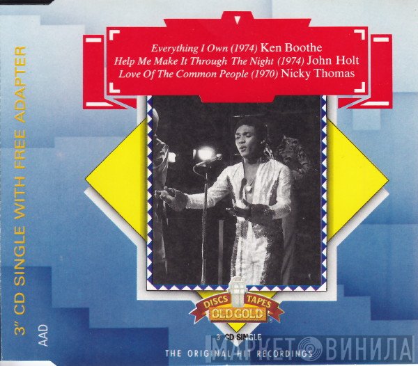 John Holt, Ken Boothe, Nicky Thomas - Everything I Own / Help Me Make It Through The Night / Love Of The Common People