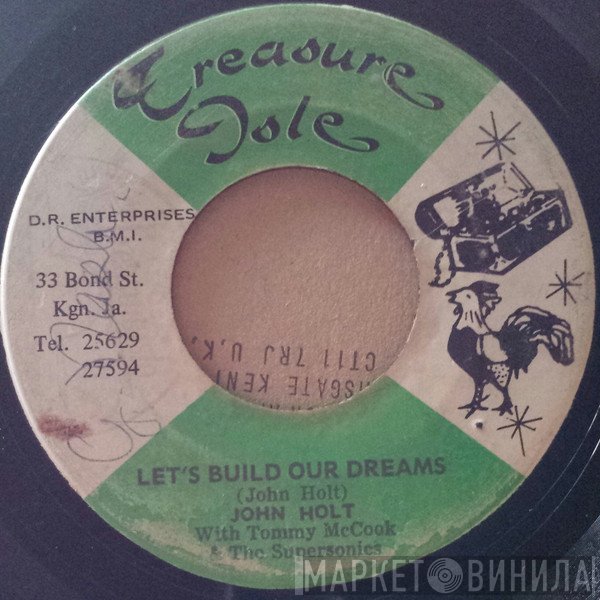 John Holt, Tommy McCook & The Supersonics - Let's Build Our Dreams / Testify (Version)