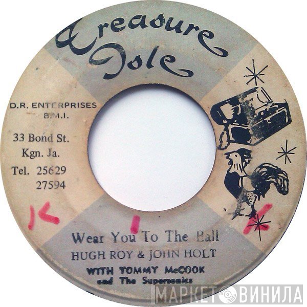 John Holt, U-Roy, Earl "Wire" Lindo, Tommy McCook & The Supersonics - Wear You To The Ball / The Ball