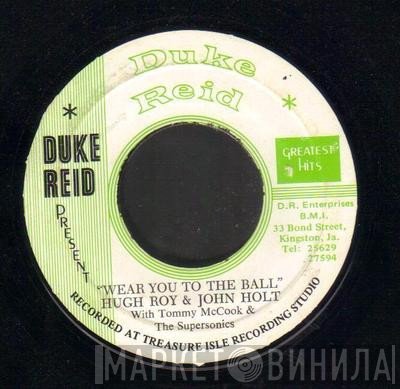 John Holt, U-Roy, Earl "Wire" Lindo - Wear You To The Ball / The Ball