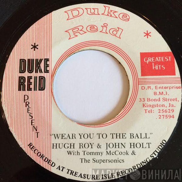 John Holt, U-Roy, Earl "Wire" Lindo - Wear You To The Ball / The Ball