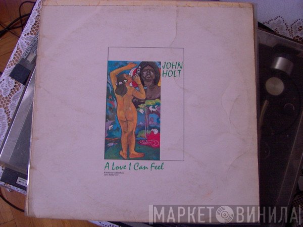 John Holt - A Love I Can Feel
