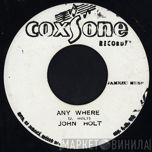 John Holt  - Any Where
