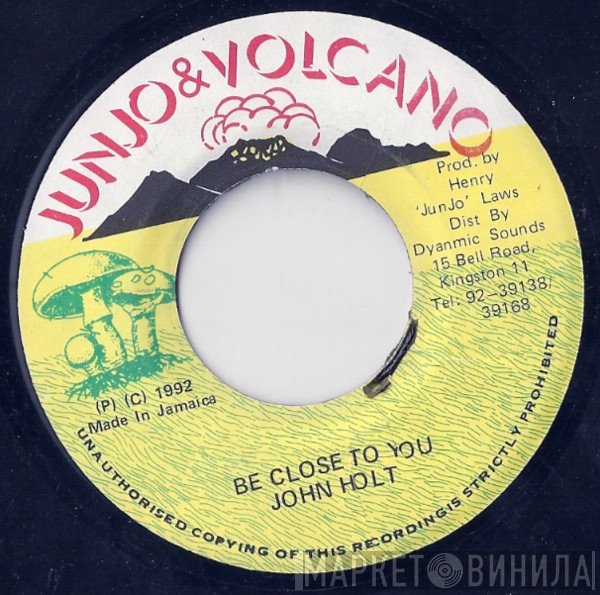 John Holt  - Be Close To You