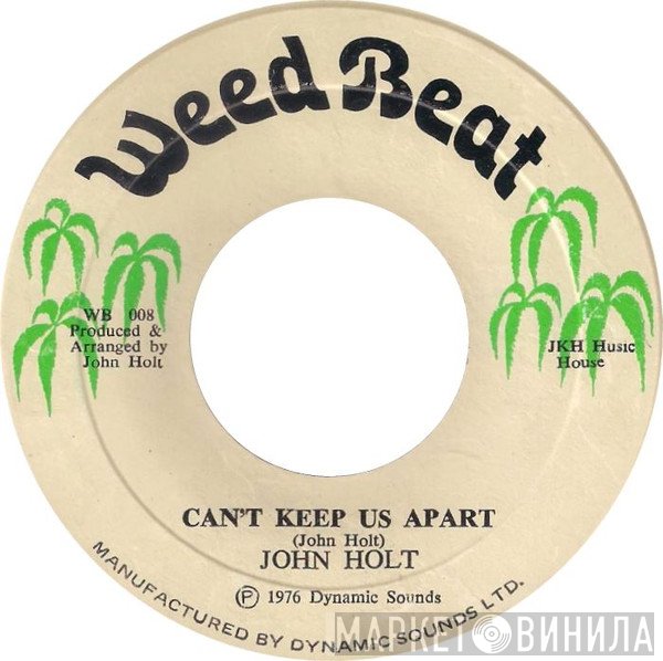 John Holt - Can't Keep Us Apart / Goodnight My Love