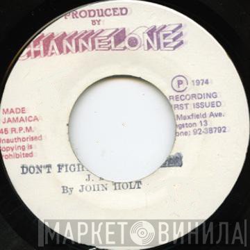 John Holt - Don't Fight Your Brother