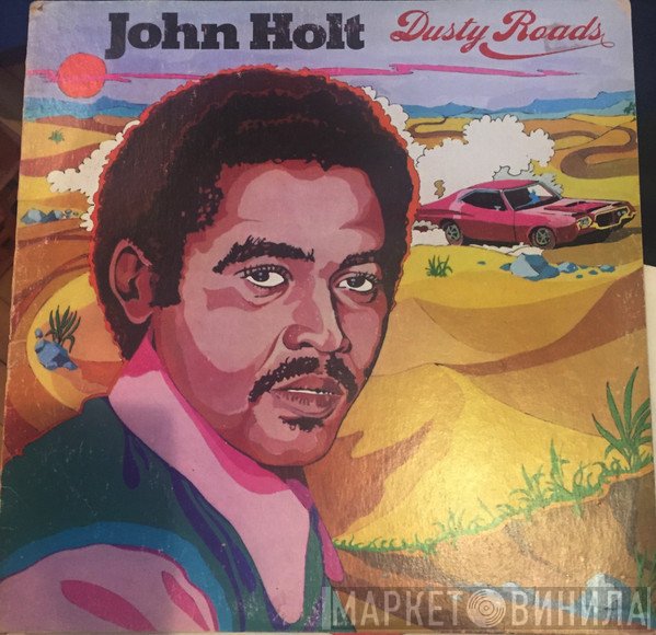 John Holt - Dusty Roads