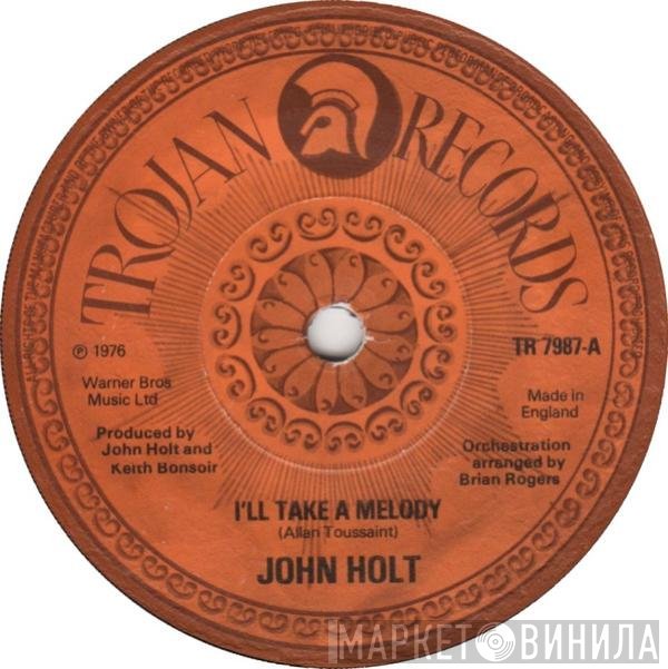 John Holt - I'll Take A Melody