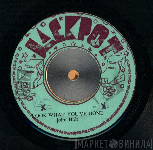 John Holt - Look What You've Done