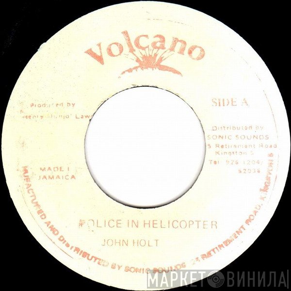 John Holt  - Police In Helicopter