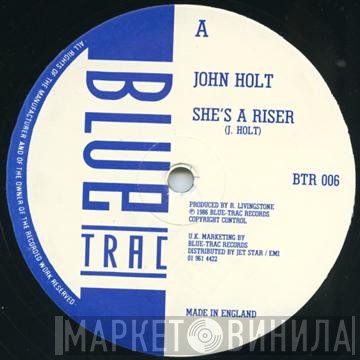 John Holt  - She's A Riser