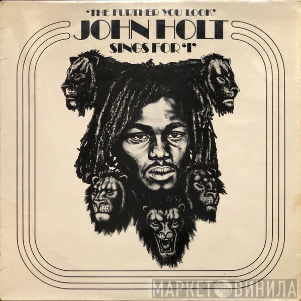 John Holt - Sings For 'I" - The Further You Look