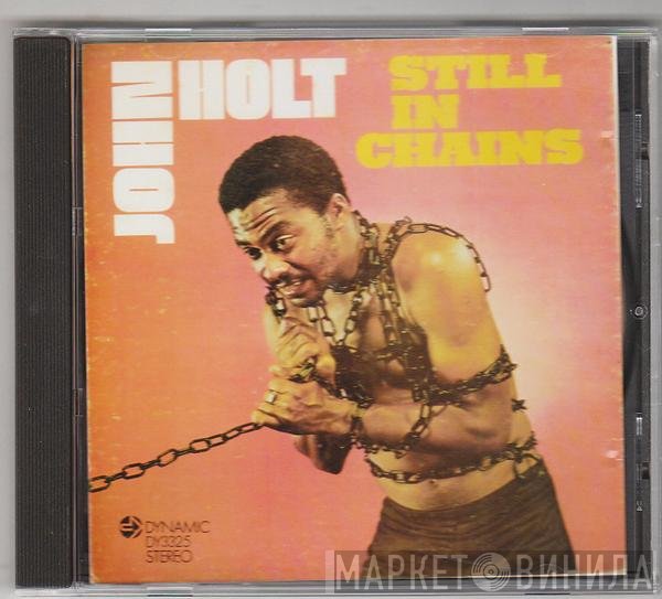 John Holt  - Still In Chains