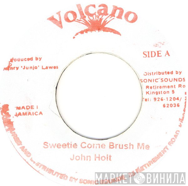 John Holt - Sweetie Come Brush Me