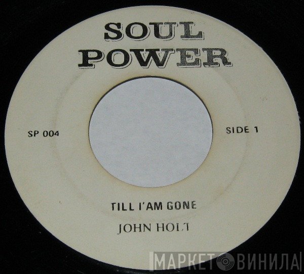John Holt - Till I Am Gone