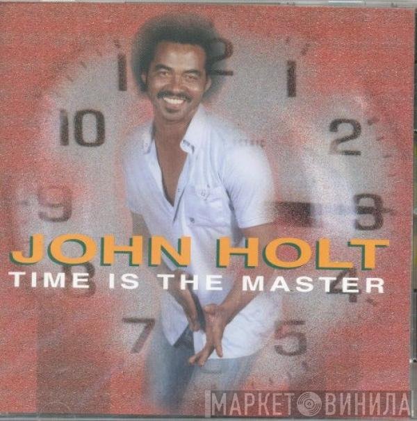 John Holt  - Time Is The Master