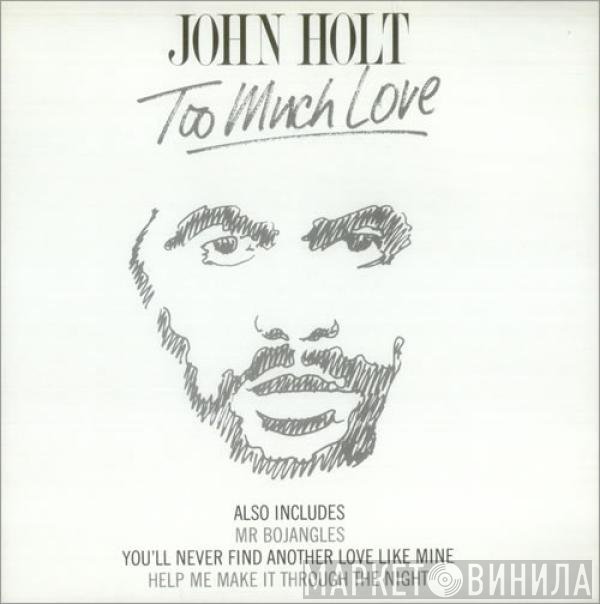 John Holt - Too Much Love