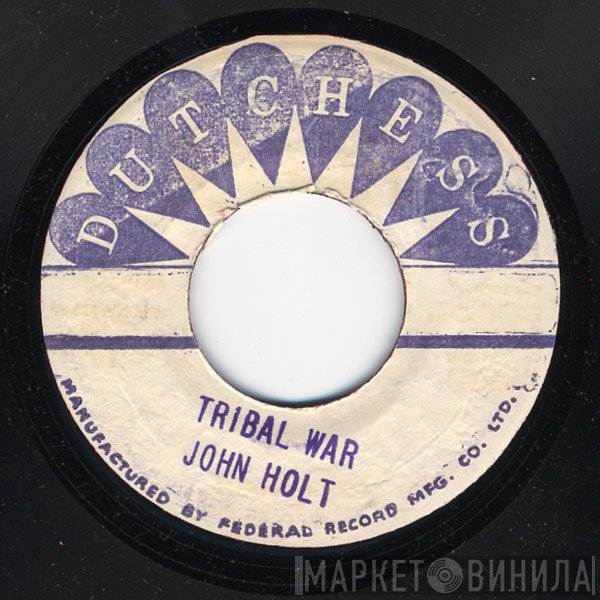 John Holt  - Tribal War