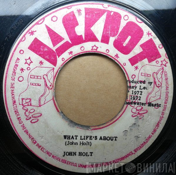 John Holt - What Life's About / Riding For A Fall
