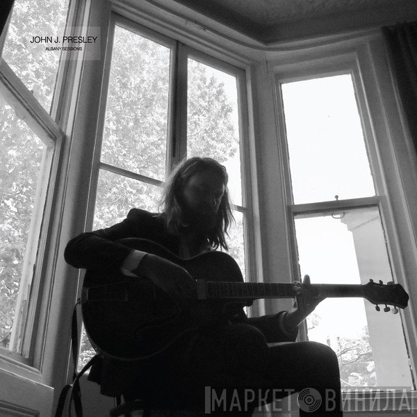 John J. Presley - Albany Sessions
