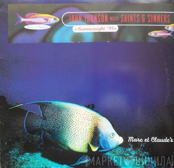 John Johnson, Saints & Sinners - Summernight '99