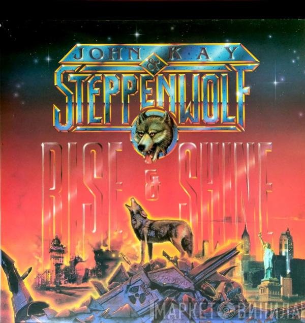 John Kay & Steppenwolf  - Rise And Shine