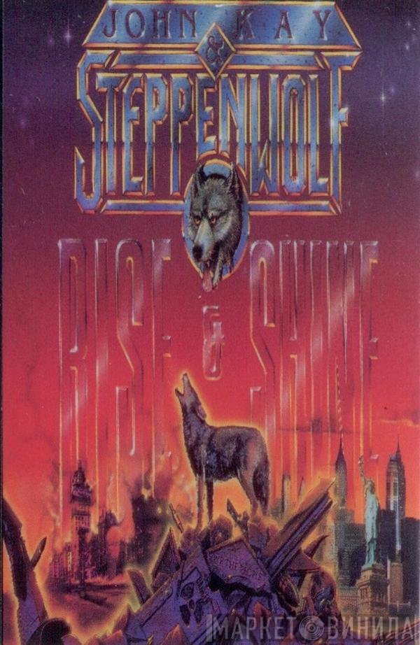 John Kay, Steppenwolf  - Rise & Shine