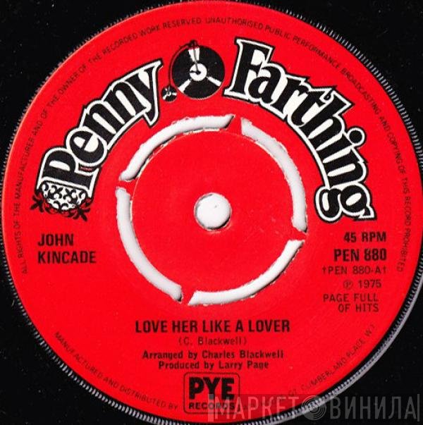 John Kincade - Love Her Like A Lover