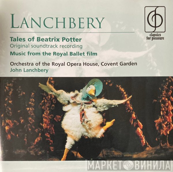 John Lanchbery, Orchestra Of The Royal Opera House, Covent Garden - Tales Of Beatrix Potter - Original Soundtrack Recording - Music From The Royal Ballet Film