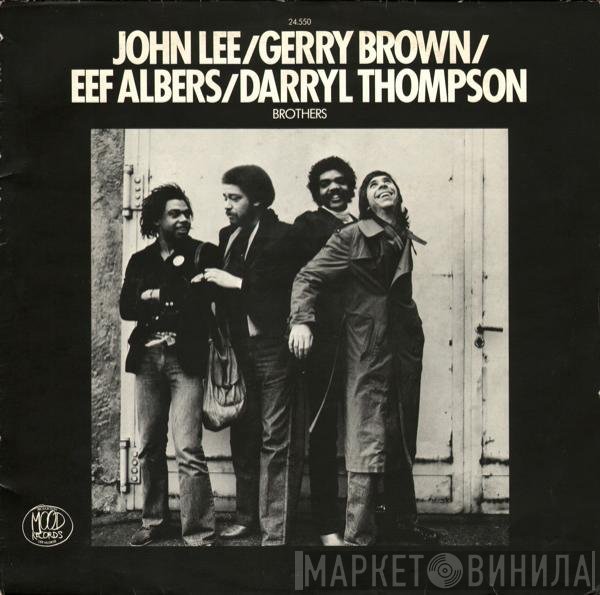 John Lee , Gerry Brown, Eef Albers, Daryl Thompson  - Brothers