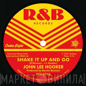 John Lee Hooker, Herb Zane - Shake It Up And Go / Twistin' At The Pit