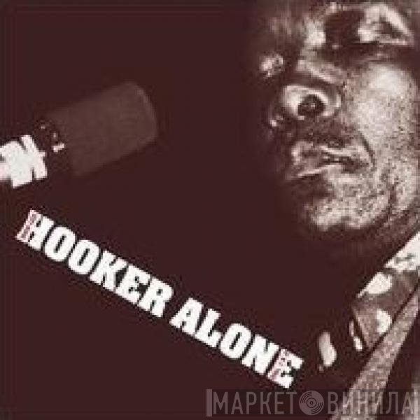 John Lee Hooker - Alone (Volumes 1 & 2)