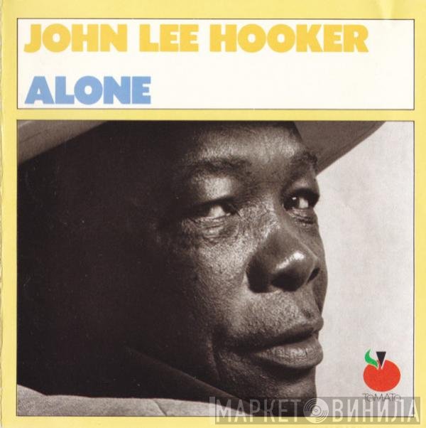 John Lee Hooker  - Alone