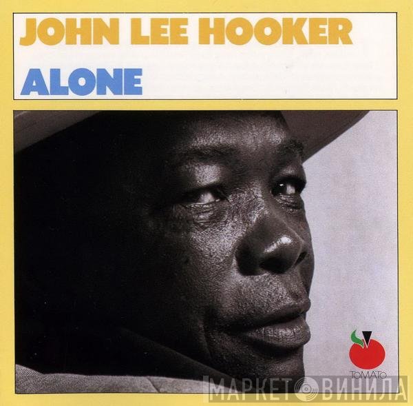 John Lee Hooker  - Alone