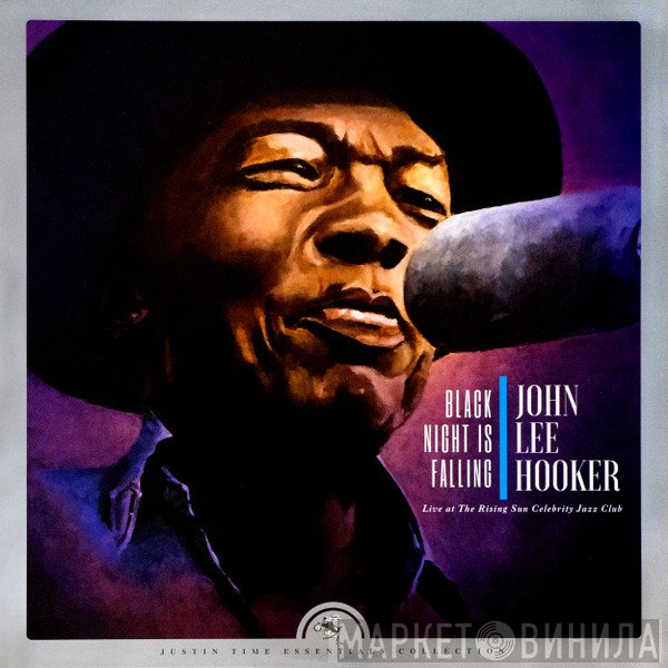 John Lee Hooker - Black Night Is Falling (Live At The Rising Sun Celebrity Jazz Club)