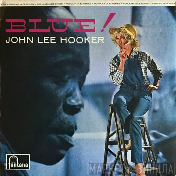 John Lee Hooker  - Blue!