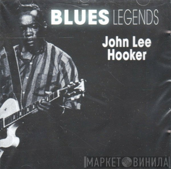 John Lee Hooker  - Blues Legends