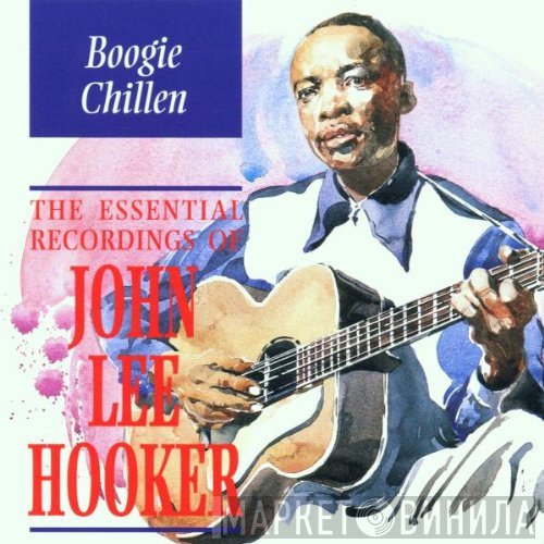 John Lee Hooker  - Boogie Chillen