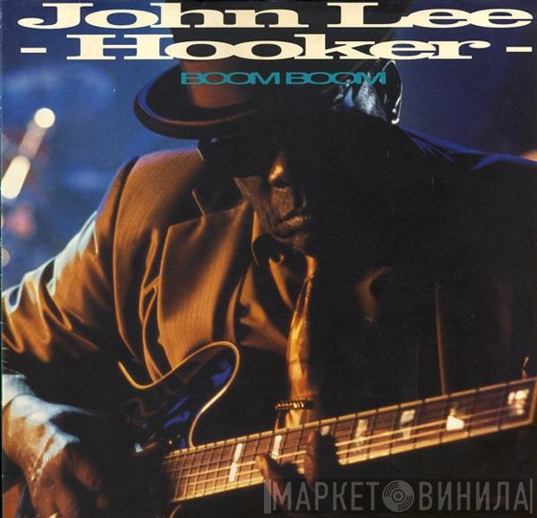 John Lee Hooker  - Boom Boom