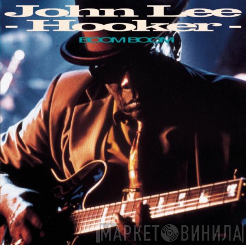 John Lee Hooker  - Boom Boom
