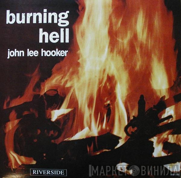John Lee Hooker  - Burning Hell
